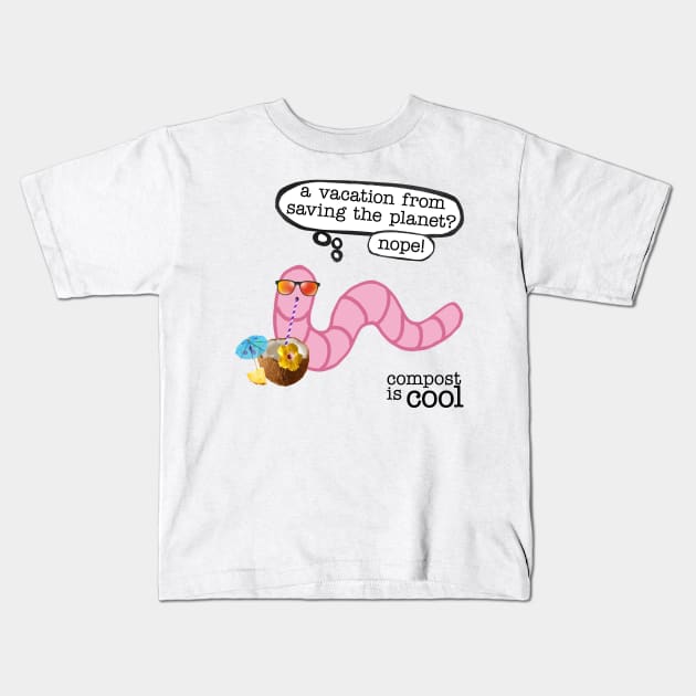 compost worm (vacation) Kids T-Shirt by mystudiocreate